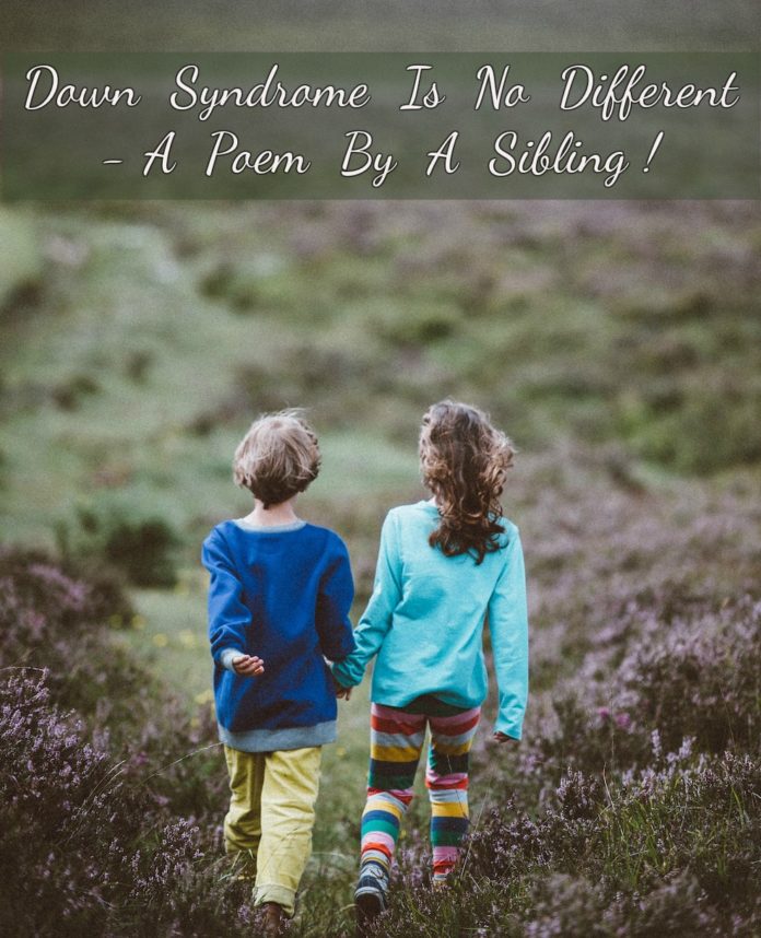 Down Syndrome Is No Different A Poem By A Sibling